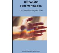 Osteopatía Fenomenológica: Tocando el Cuerpo Vivido