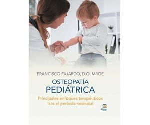 Osteopatía Pediátrica: Principales enfoques terapéuticos tras el periodo neonatal