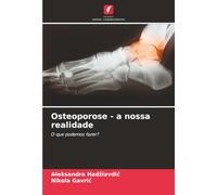 Osteoporose - a nossa realidade: O que podemos fazer?