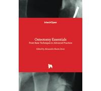 Osteotomy Essentials - From Basic Techniques to Advanced Practices