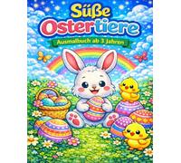 Oster-Ausmalbuch für Kinder: 40 einfache Ostermotive zum Ausmalen für Kinder von 4-8 Jahren - Osterhase, Eier, Küken und Frühlingsbilder - Malbuch für Kinder