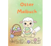 Oster Ausmalbuch für Kinder: 50 süße Motive mit Hasen, Küken, Ostereiern und Frühlingsblumen