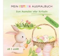 Oster Ausmalbuch für Kinder ab 1 Jahr - Niedliche Hasen, Küken & Ostereier zum Ausmalen | Einfaches Malbuch für Kleinkinder: 50 große Oster-Motive für ... & Ausmalen - Perfektes Geschenk fürs Ostern