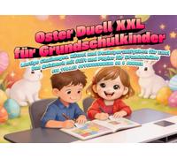 Oster Duell XXL für Grundschulkinder: Lustige Challenges, Rätsel und Denksportaufgaben für zwei. Das Quizbuch mit Stift und Papier für Grundschüler. Ein tolles Ostergeschenk ab 6 Jahren.