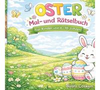 Oster Mal- und Rätselbuch für Kinder: Sudoku, Labyrinthe & Ausmalbilder - Für Kinder von 6-10 Jahren