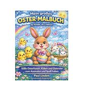 Oster-Malbuch für Kinder ab 3 Jahren: Mein großes Ausmalbuch mit Hasen, Küken und Ostereiern: Einfache und niedliche Motive zum Ausmalen - Perfekt für ... und Vorschule (Sternenstaub Malbücher)