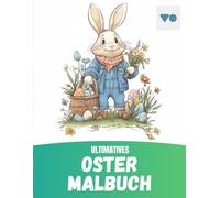 Oster Malbuch für Kinder ab 7 Jahren - Detaillierte Ausmalbilder mit tollen Ostermotiven | Perfekt für junge und kreative Köpfe