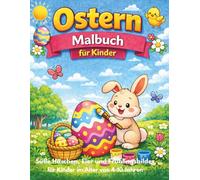Oster Malbuch für Kinder: Bärenabenteuer - Süße Osterhasen, Ostereier und fröhliche Frühlingsmotive zum Ausmalen | Für Kinder von 4-10 Jahren