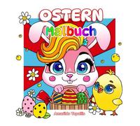 Oster-Malbuch für Kinder: Großer, fetter und einfacher Osterspaß: Süße Hasen, Lämmer, Küken, Hund, Reh, Körbe, Vögel, Ostereier, fröhliche Kinder mit Hasenohren