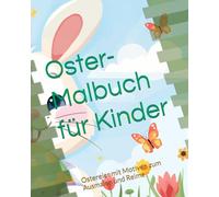 Oster-Malbuch für Kinder: Ostereier mit Motiven zum Ausmalen und Reime