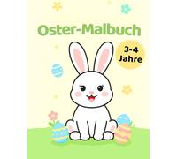 Oster-Malbuch für Kinder von 3 - 4 Jahren: 40 große Ausmalbilder mit dicken Linien
