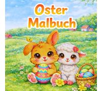 Oster Malbuch mit Rätseln für Kinder: Ausmalbilder, einfache Rätsel rund um Ostern Kinder ab 4 Jahren