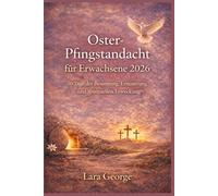 Oster-Pfingstandacht für Erwachsene 2026: 50 Tage der Besinnung, Erneuerung und Spirituellen Erweckung