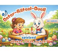 Oster-Rätsel-Duell Das große Oster-Rätselbuch für Kinder ab 7 Jahren: Spiele, Quiz, Sudoku & Denkaufgaben für die Grundschule