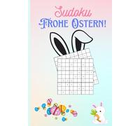Oster Sudoku Buch: Sudoku Rätselbuch, 300 Sudokus, Einfach bis Schwer, mit Lösungen, Ostergeschenk, Rätselspaß für Groß und Klein