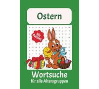 Oster Wortsuchrätsel-Buch: Leicht lesbar gedruckte Wortsuche zu Ostern, Osterhasen, Osteraktivitäten und mehr | 15,2 × 22,9 cm, 110 Seiten | 50+ Rätsel.....Geschenke für Urlaub, Ferien und Freizeit