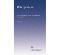 Ostergebäcke: Eine vergleichende studie der gebildbrote zur osterzeit