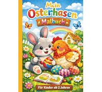 Osterhasen-Malbuch für Kinder ab 2 Jahren: Zauberhafte Osterhasen-Geschichte zum Ausmalen & Vorlesen - 30 liebevoll und altersgerecht gestaltete, ... | Verbindet Vorlesegeschichte mit Ausmalspaß