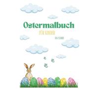 Ostermalbuch für Kinder: Osterspaß, Frühlingszeit, ab 2 Jahre