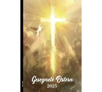 Ostern 2025: Oster Buch A5 liniert mit Ostermotiv und Ostergruß GESEGNETE OSTERN 2025 Notizbuch als Tagebuch Schreibheft und Schulheft für Gedanken Erinnerungen und Notizen kleines Ostergeschenk