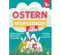 Ostern Aktivitätsbuch für Kinder ab 4 Jahren: Rätselbuch mit Wortsuche, Sudoku, Labyrinthen, Punkte verbinden und Ausmalbildern - Beschäftigung für Vorschule und Kindergarten