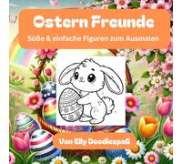 Ostern Freunde: Süße & einfache Figuren zum Ausmalen