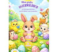 Ostern im Zauberwald - Oster-Malbuch für Kinder ab 3 Jahren: Mein großes Oster-Malbuch ab 3 Jahren