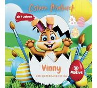 Ostern Malbuch ab 4 Jahre, Vinny der Osterhase ist da, 30 Motive