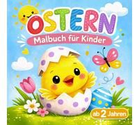 Ostern Malbuch für Kinder ab 2 Jahren: Fröhliche Motive mit Hasen, Küken, Ostereiern und Frühlingsbildern | Große Bilder mit dicken Linien für Kleinkinder