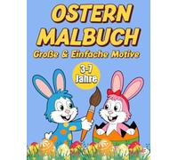 OSTERN MALBUCH: Große & Einfache Motive zum Ausmalen | Niedliche Osterbilder für Kinder von 3-7 Jahren