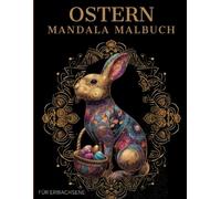Ostern Mandala Malbuch: Ostern Ausmalbuch mit Mandala-Motiven für Erwachsene