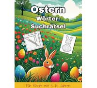 Ostern Wörtersuchrätsel / Easter Shaped Word Search Puzzle Book: Wörtersuchrätzel, Wörter Puzzle, Ostern, Bilder, Formen | für Kinder von 5-10 Jahren ... 50+ Rätsel ... Geschenk für Ostern, Freizeit