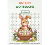 Ostern Wortsuchrätsel Großdruck: Wortsuchrätsel-Buch für Jugendliche, Erwachsene & Senioren mit Lösungen - Lustige Rätsel rund um Ostern & Frühling | ... - Perfektes Geschenk für die Osterzeit