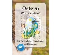 Ostern Wortsuchrätsel: Wortsuchrätsel mit leicht lesbarer Schrift zu Traditionen, Frühling, Osterhasen und mehr | 6x9 Zoll, 110 Seiten | Über 50 ... für Urlaub, Feiertage und Entspannung