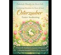 Osterzauber: Die Frühlings-Mandala Edition, The Spring Mandala Edition (Zauberhafte Mandalas für Herz & Seele)