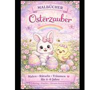 Osterzauber für Mädchen Band 1 - Für kleine Osterhäsinnen (4-6 Jahre): Mal- & Rätselbuch zu Ostern Zum Malen, Suchen & Entdecken Deutsch & English (Oster-Mal- & Rätselbuch-Reihe für Kinder)