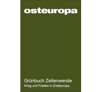 Osteuropa 75 (2025) 08-09: Grünbuch Zeitenwende. Krieg und Frieden in (Ost)europa