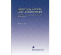 Ostindien Seine Geschichte Cultur Und Seine Bewohner: Resultate Eigener Forschungen Und Beobachtungen an Ort Und Stelle. V. 2