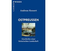 Ostpreussen: Geschichte einer historischen Landschaft: 2833
