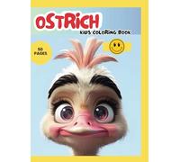 Ostrich: Kids Coloring Book (Coloring Books Series Collection for Kids , Young Artists and Adults.)