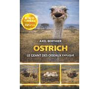 Ostrich le géant des oiseaux expliqué