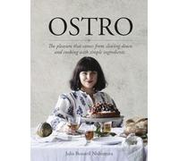 Ostro – El placer de reducir la velocidad y cocinar con ingredientes sencillos