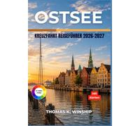 OSTSEE KREUZFAHRT REISEFÜHRER 2026-2027: Häfen, Reiserouten und Landausflüge in Nordeuropa