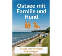 Ostsee mit Familie und Hund Urlaub im Ferienidyll Boltenhagen