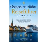 Ostseekreuzfahrt-Reiseführer 2026-2027: Ein Port-by-Port-Guide für Skandinavien und die baltischen Staaten - Geschichte, Kultur, Essen und praktische Tipps für jeden Halt unterwegs