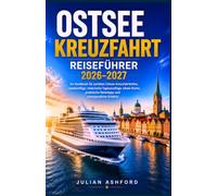 OSTSEEKREUZFAHRT REISEFÜHRER 2026-2027: Ihr Handbuch für perfekte Ostsee-Kreuzfahrthäfen, Landausflüge, malerische Tagesausflüge, lokale Küche, praktische Reisetipps und unvergessliche Erlebnisse