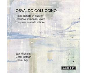 Osvaldo Colucci Osvaldo Coluccino: Rispecchiato in Quarzo/Dal Nero Immenso. (CD)
