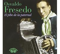 Osvaldo Fresedo Y Su Orquesta Tipica - El Pibe De La Paternal (1950-53)