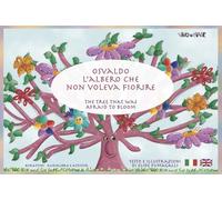 Osvaldo L'albero che non voleva fiorire. Tavole per Kamishibai. Ediz. multilingue. Con audiolibro (Kamishibook)
