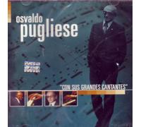 Osvaldo Pugliese - Con Sus Grandes Cantantes